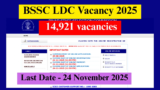 BSSC LDC Vacancy 2025 Apply Online for 14,921 Posts, Check Full Details