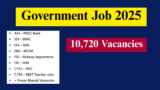 Government Job 10,720 Vacancies 2025 Check Full details