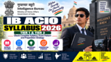 IB ACIO Syllabus 2026: Check Complete Tier 1, Tier 2 Syllabus, Exam Pattern and Preparation Strategy