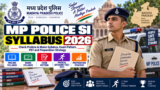 MP Police SI Syllabus 2026: Check Prelims & Mains Syllabus, Exam Pattern, PET and Preparation Strategy
