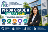 PFRDA Grade A Salary 2026: In-Hand Salary, Pay Scale, Allowances, Job Profile and Career Growth