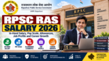 RPSC RAS Salary 2026: In-Hand Salary, Pay Scale, Allowances, Job Profile and Career Growth