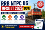 RRB NTPC UG Result 2026 Out: Check CBT 1 Result, Merit List, Cut Off and Scorecard Date