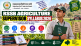 RSSB Agriculture Supervisor Syllabus 2026: Check Complete Syllabus, Exam Pattern and Preparation Strategy