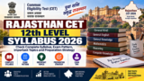 Rajasthan CET 12th Level Syllabus 2026: Check Complete Syllabus, Exam Pattern, Important Topics and Preparation Strategy