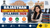 Rajasthan Computer Instructor Syllabus 2026: Check Paper Pattern & Subject-Wise Topics
