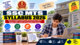 SSC MTS Syllabus 2026: Check Complete Syllabus, Revised Exam Pattern, Subject-Wise Topics & Preparation Strategy