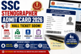 SSC Stenographer Admit Card 2026: Hall Ticket Soon, Check Exam Date, City Slip, Download Steps & Exam Day Guidelines