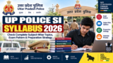 UP Police SI Syllabus 2026: Check Complete Subject-Wise Topics, Exam Pattern & Preparation Strategy