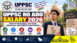 UPPSC RO ARO Salary 2026: Check In-Hand Salary, Pay Scale, Allowances, Job Profile & Career Growth
