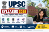 UPSC Syllabus 2026: Check Prelims & Mains Syllabus, Exam Pattern, Marks and Preparation Tips